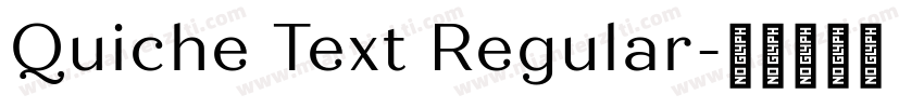 Quiche Text Regular字体转换